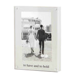 To Have and To Hold Acrylic Picture Frame