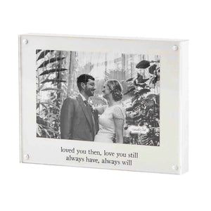 Loved You Then Acrylic Picture Frame